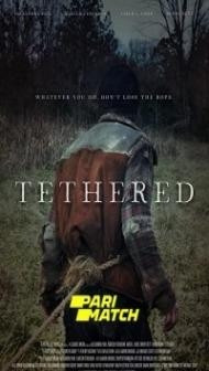 Tethered (2022) Hindi Dubbed
