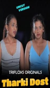 Tharki Dost (2023) Triflicks Original