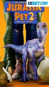 The Adventures Of Jurassic Pet 2 (2023) Hindi Dubbed