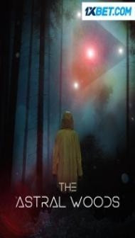 The Astral Woods (2023) Hindi Dubbed