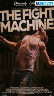 The Fight Machine (2022) Hindi Dubbed