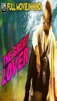 The Great Lover (2018) South Indian Hindi Dubbed Movie