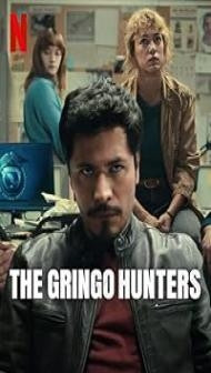 The Gringo Hunters (2025) S01 Hindi Dubbed Series