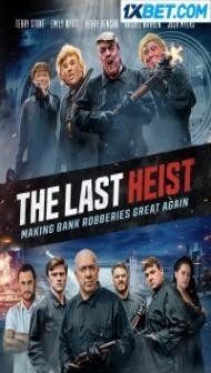 The Last Heist (2022) Hindi Dubbed