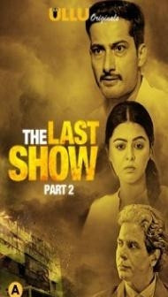The Last Show Part 2 (2021) ULLU Original