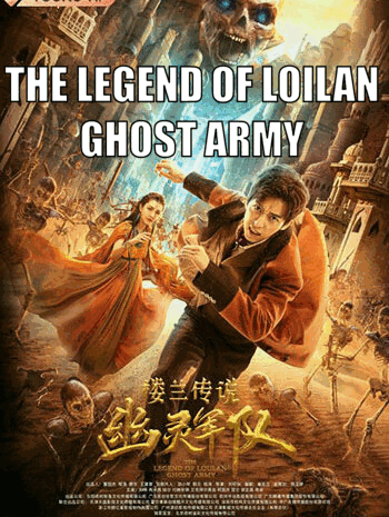 The Legend of Loulan Ghost Army 2021 dub in Hindi Hdrip Hollywood Dubbed movie download