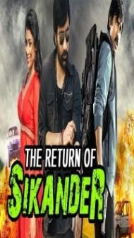 The Return of Sikander (2018) South Indian Hindi Dubbed Movie