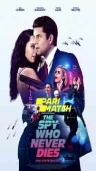 The Spy Who Never Dies (2022) Hindi Dubbed