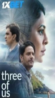 Three Of Us (2023) Hindi Movie