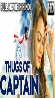 Thugs Of Captain (2018) South Indian Hindi Dubbed Movie