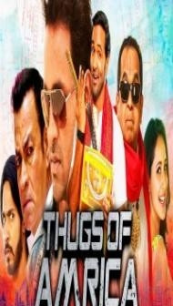 Thugs of Amrica (2019) South Indian Hindi Dubbed Movie