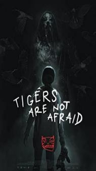 Tigers Are Not Afraid (2017) Hindi Dubbed