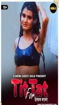 Tit Fot Tat (2021) CinemaDosti Original