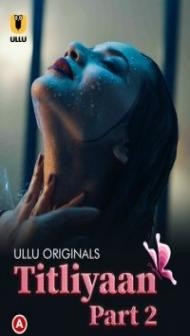 Titliyaan (2022) Part 2 Ullu Original