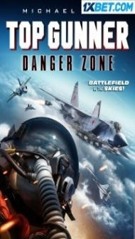 Top Gunner Danger Zone (2022) Hindi Dubbed
