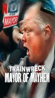 Trainwreck Mayor of Mayhem (2025) Hindi Dubbed Movie