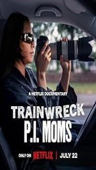 Trainwreck P.I. Moms (2025) Hindi Dubbed MOvie