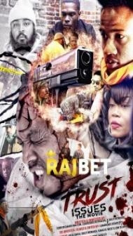 Trust Issues the Movie (2021) Hindi Dubbed