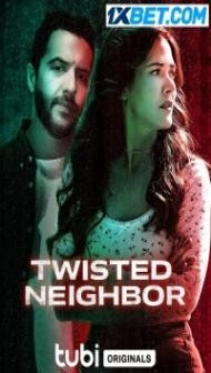 Twisted Neighbor (2023) Hindi Dubbed