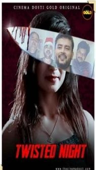 Twisted Night (2021) CinemaDosti Original