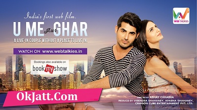 U Me Aur Ghar - India is First Web Film Hdmovie Bollywood Hindi movie download
