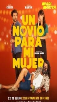 Un novio para mi mujer (2022) Hindi Dubbed