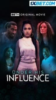 Under His Influence (2023) Hindi Dubbed