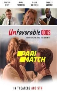 Unfavorable Odds (2022) Hindi Dubbed