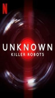 Unknown Killer Robots (2023) Hindi Dubbed