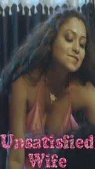 Unsatisfied Wife (2023) Erotic Short Film