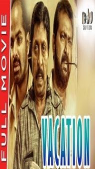 Vacation (2020) South Indian Hindi Dubbed Movie
