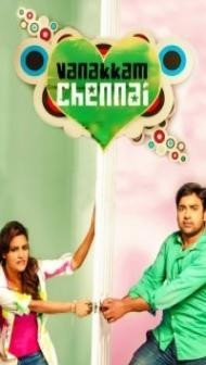 Vanakkam Chennai (2013) South Indian Hindi Dubbed Movie
