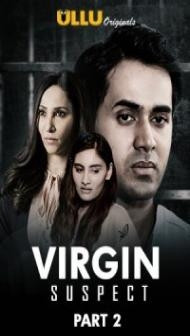 Virgin Suspect Part 2 (2021) ULLU Original