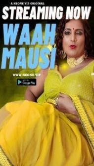 Waah Mausi (2023) NeonX Original