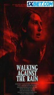 Walking Against The Rain (2023) Hindi Dubbed