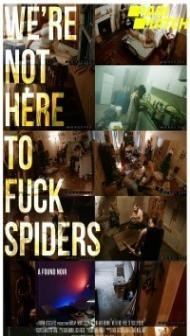 Were Not Here to Fuck Spiders (2020) Hindi Dubbed