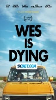 Wes is Dying (2024) Hindi Dubbed