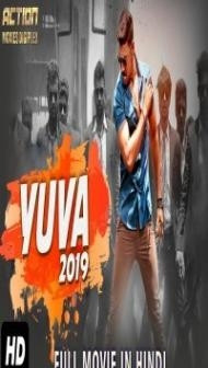 YUVA (2019) South Indian Hindi Dubbed Movie