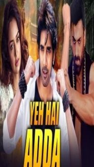 Yeh Hai Adda (2019) South Indian Hindi Dubbed Movie