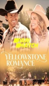 Yellowstone Romance (2022) Hindi Dubbed