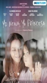 Yo nena yo princesa (2021) Hindi Dubbed