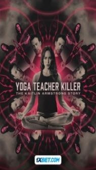 Yoga Teacher Killer The Kaitlin Armstrong Story (2024) Hindi Dubbed