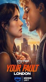 Your Fault London (2026) Hindi Dubbed Movie