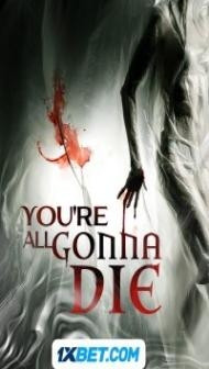 Youre All Gonna Die (2023) Hindi Dubbed